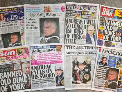 A selection of British national newspapers showing the front pages and their reaction to Prince Andrew announcing that he will relinquish his Duke of York title and the Order of the Garter, amid ongoing problems in his personal life, in London, Saturday, O
